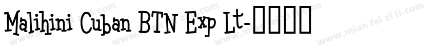 Malihini Cuban BTN Exp Lt字体转换